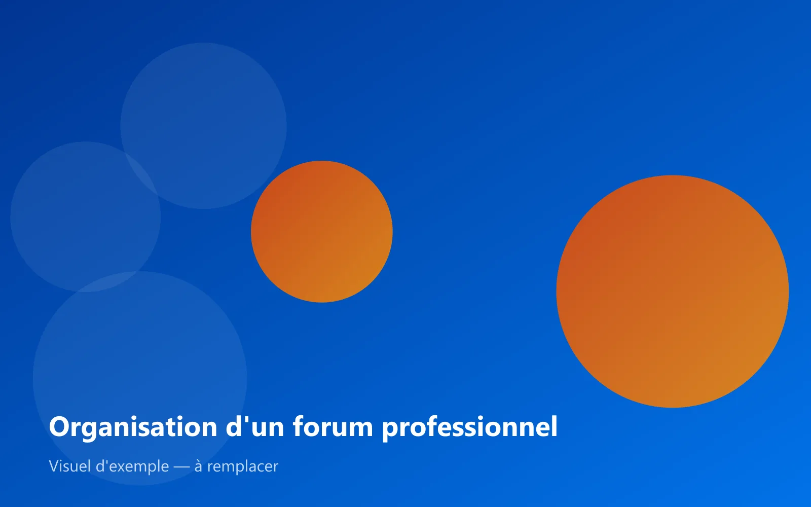 Organisation d'un forum professionnel