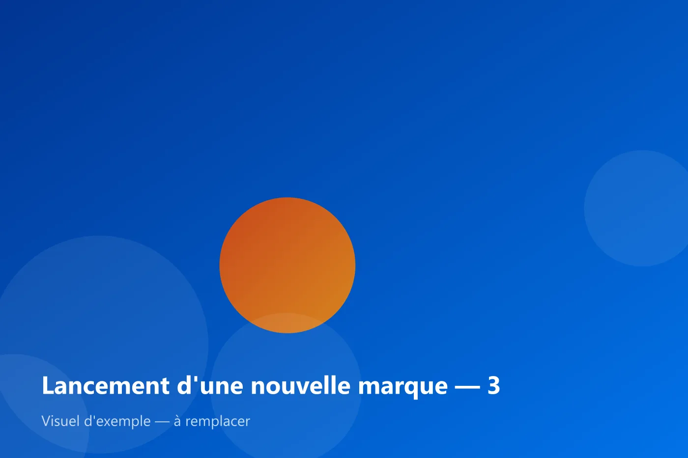 Lancement d'une nouvelle marque — visuel d'exemple 3