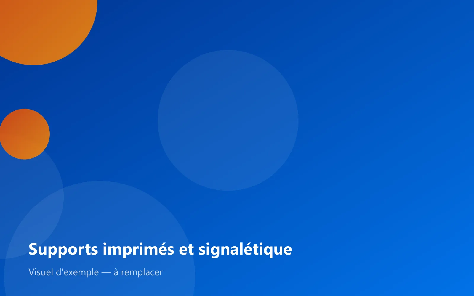 Supports imprimés et signalétique